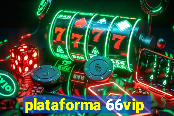 plataforma 66vip